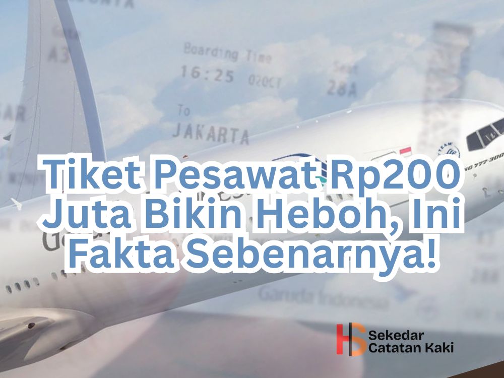 Tiket pesawat rp200 juta bikin heboh, ini fakta sebenarnya!